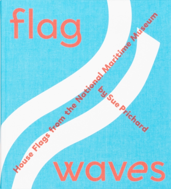 Flag Waves: House Flags From The National Maritime Museum