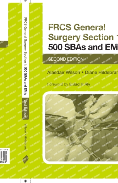 FRCS General Surgery Section 1: 500 SBAs and EMIs