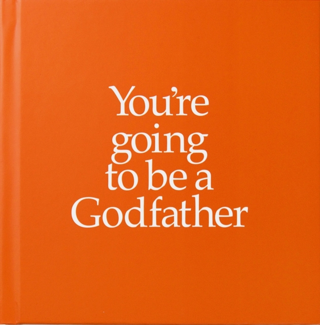 You're Going to be a Godfather