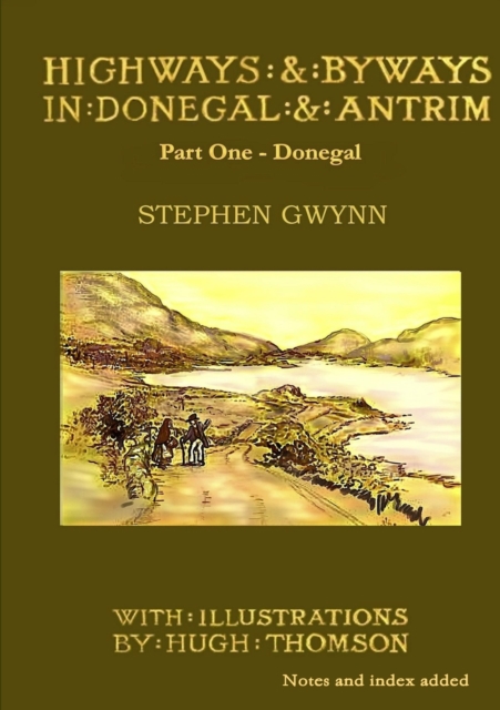 Highways and Byways in Donegal and Antrim