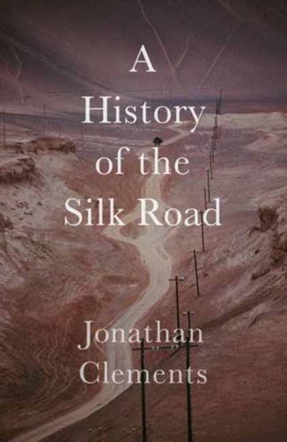 History of the Silk Road