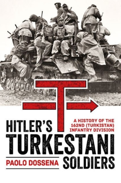Hitler'S Turkestani Soldiers