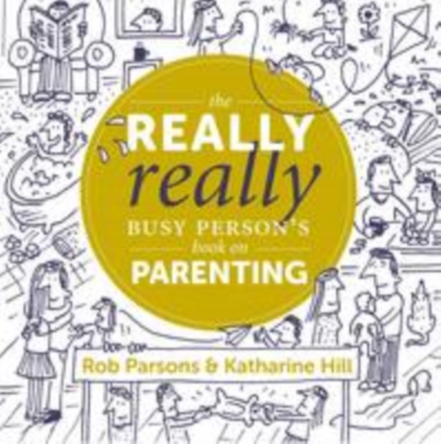 Really Really Busy Person's Book on Parenting