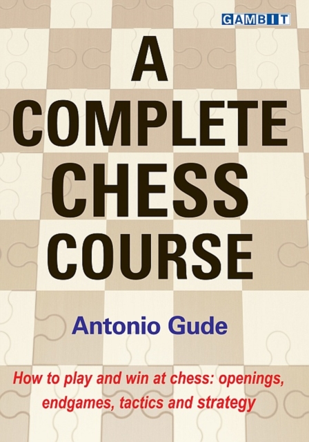 Complete Chess Course