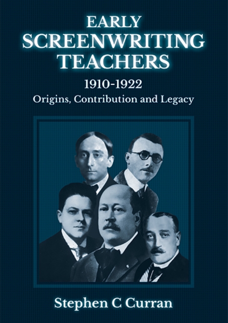 Early Screenwriting Teachers 1910-1922