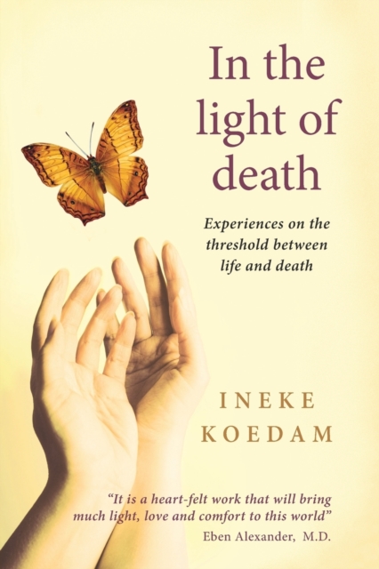 In the Light of Death: Experiences on the Threshold Between Life and Death