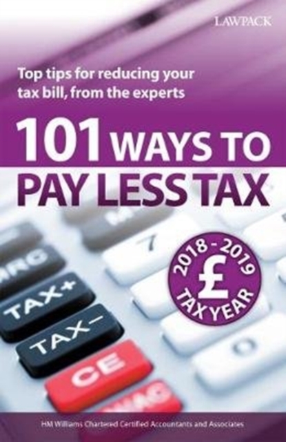 101 Ways to Pay Less Tax 2018/19