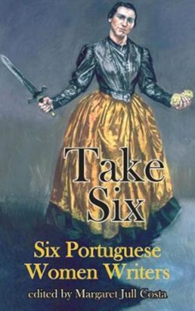 Take Six (Six Portuguese Women Writers)