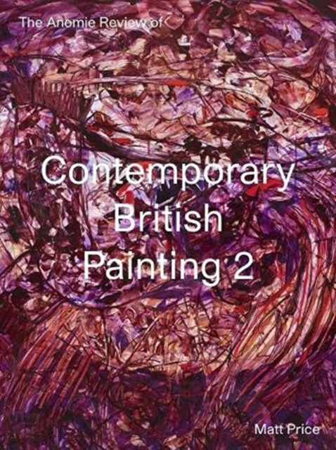 Anomie Review of Contemporary British Painting 2