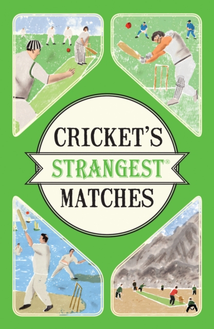 Cricket's Strangest Matches