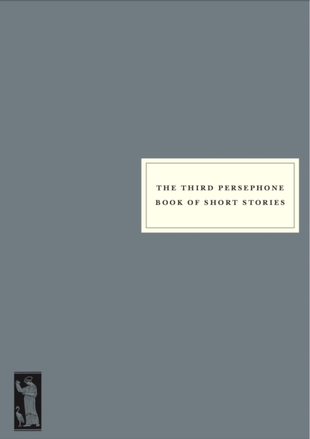 Third Persephone Book of Short Stories