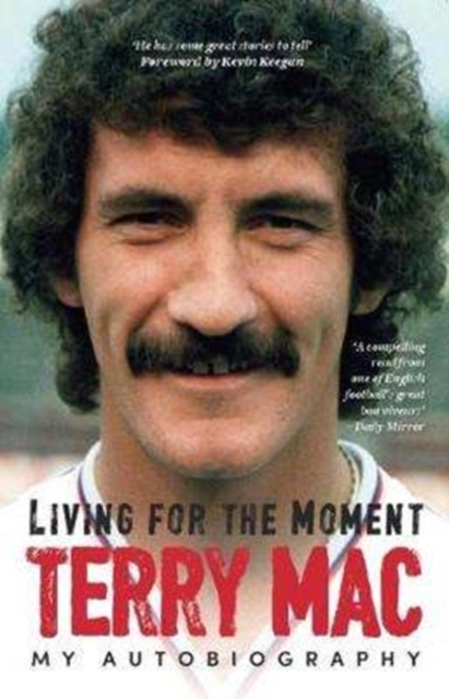 Terry Mac: Living For The Moment