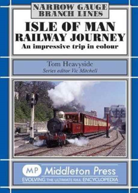 Isle of Man Railway Journey