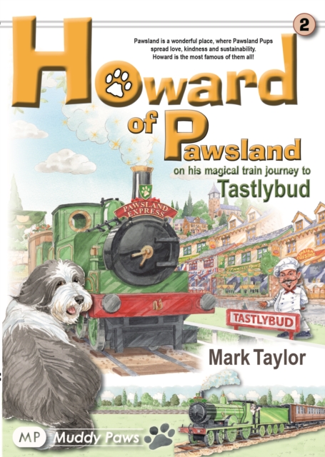 Howard of Pawsland on his Magical Train Journey to Tastlybud.