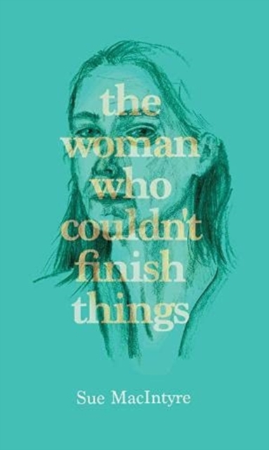 woman who couldn't finish things