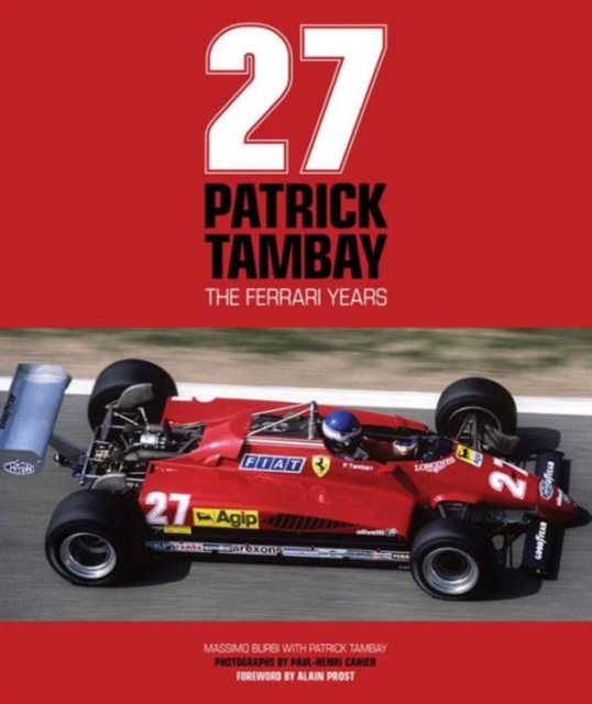 Patrick Tambay - The Ferrari Years
