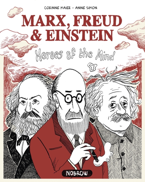 Marx, Freud, Einstein: Heroes of the Mind