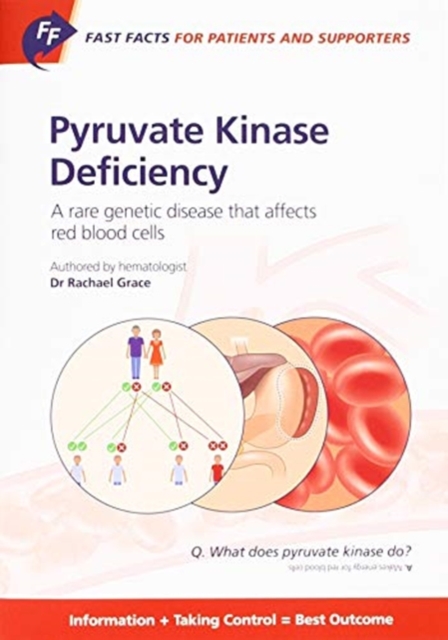 Fast Facts: Pyruvate Kinase Deficiency for Patients and Supporters