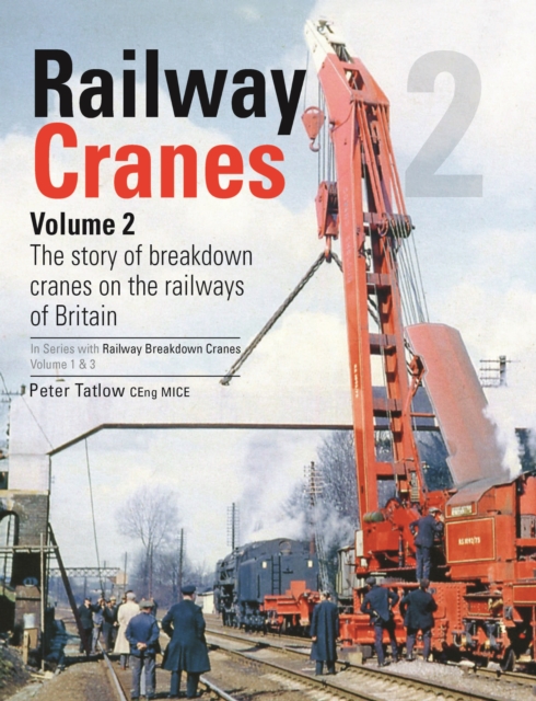 Railway Breakdown Cranes Volume 2