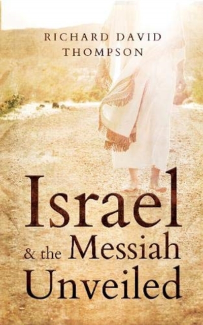 Israel & the Messiah Unveiled