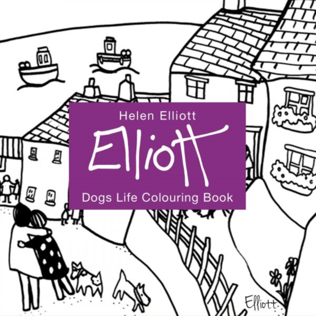 Helen Elliott Dog's Life Colouring Book