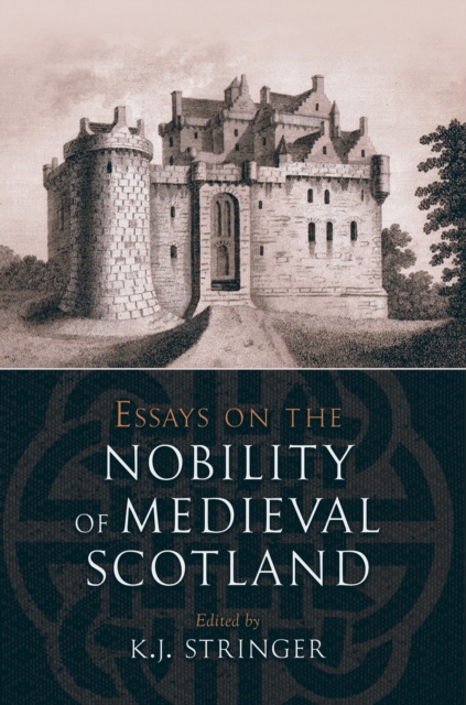 Essays on the Nobility of Medieval Scotland