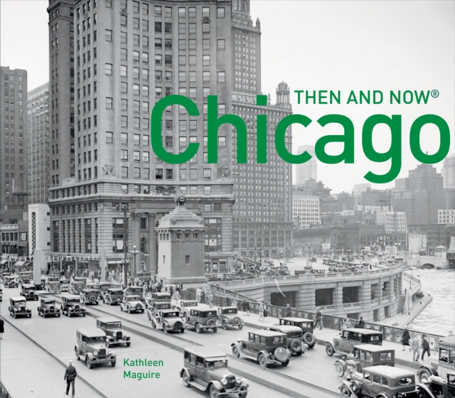 Chicago Then and Now®