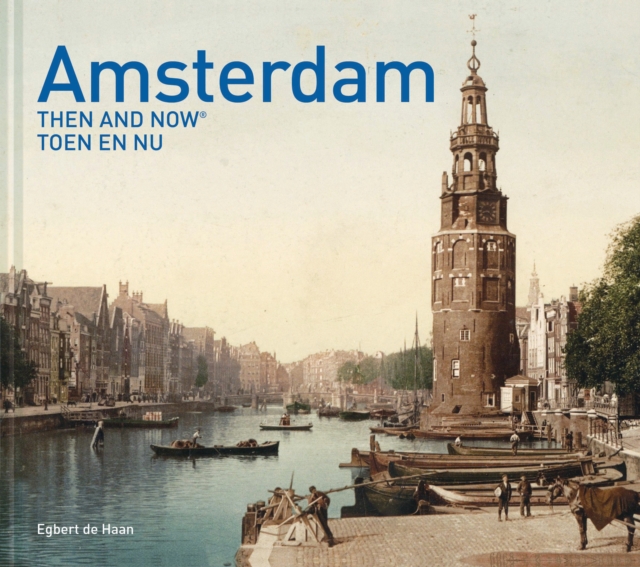 Amsterdam Then and Now (R)