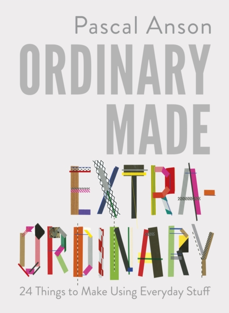 Ordinary Made Extraordinary