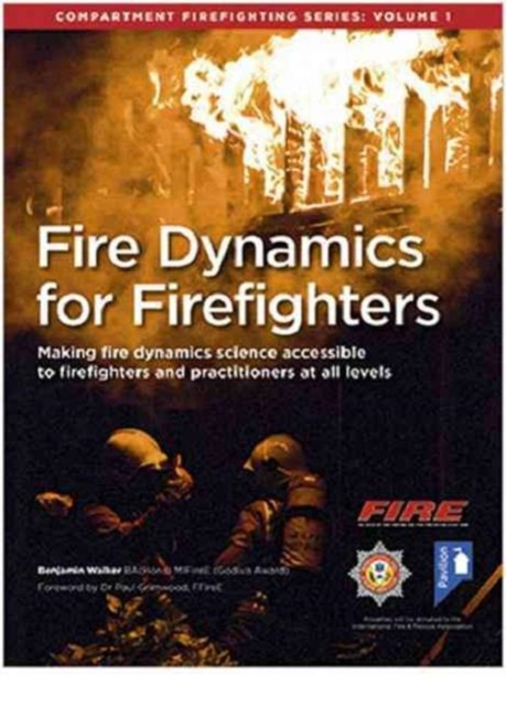 Fire Dynamics for Firefighters: Compartment Firefighting Series