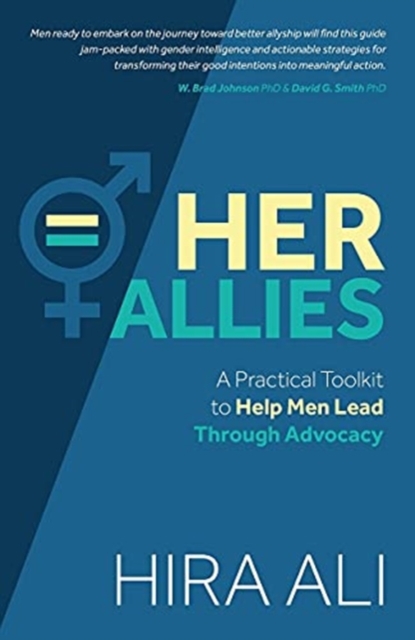 Her Allies: A Practical Toolkit to Help Men Lead Through Advocacy