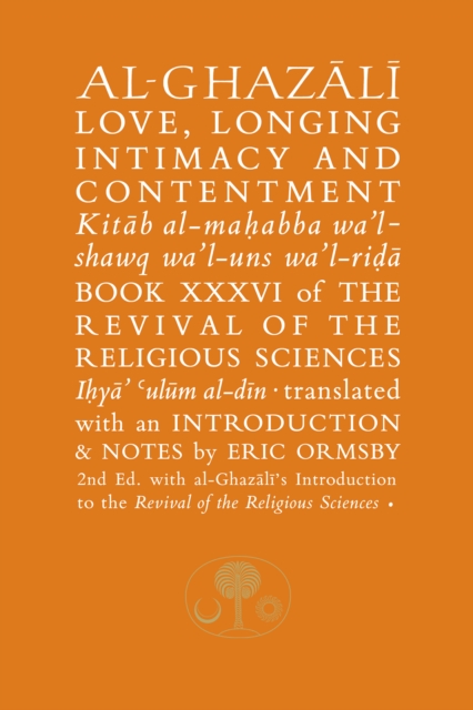 Al-Ghazali on Love, Longing, Intimacy & Contentment