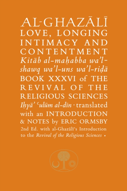 Al-Ghazali on Love, Longing, Intimacy and Contentment