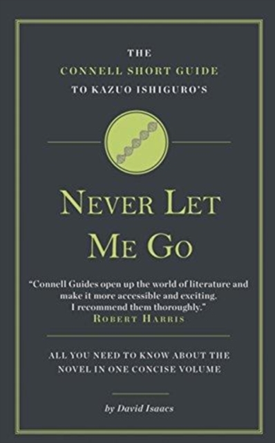 The Connell Short Guide To Kazuo Ishiguro's Never Let Me Go