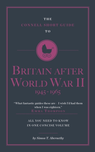 The Connell Short Guide To Britain After World War II 1945-1964