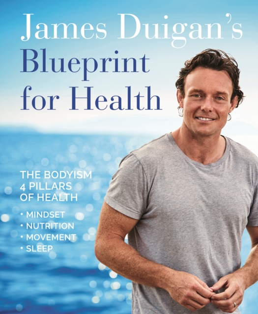 James Duigan's Blueprint for Health