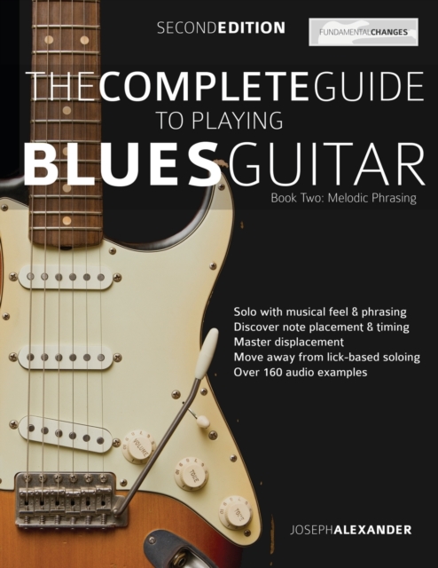 Complete Guide to Playing Blues Guitar Book Two - Melodic Phrasing