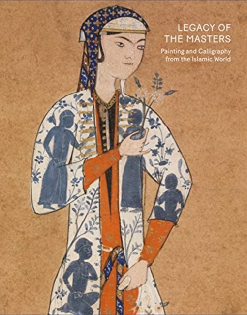 Legacy of the Masters: Islamic Painting and Calligraphy