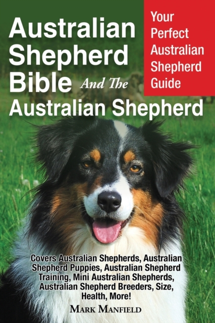 Australian Shepherd Bible And the Australian Shepherd