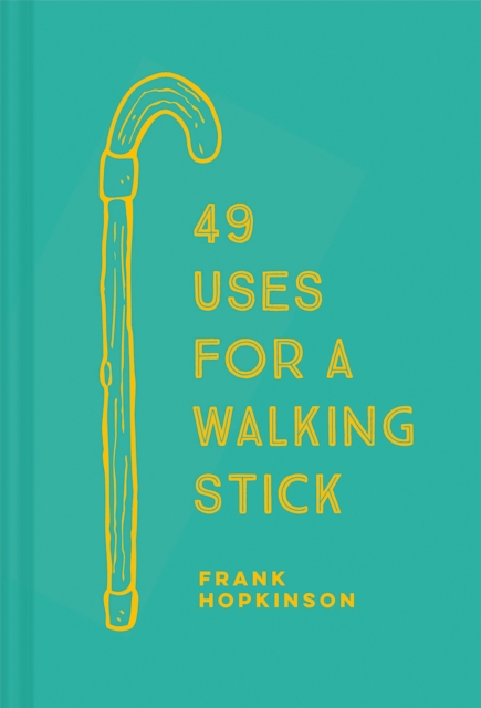 49 Uses for a Walking Stick