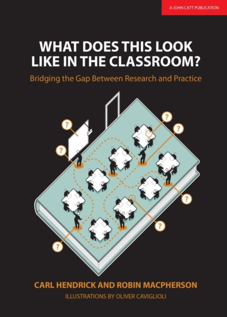 What Does This Look Like in the Classroom?: Bridging the gap between research and practice