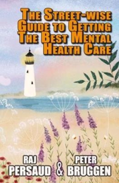 Street-wise Guide to Getting the Best Mental Health Care