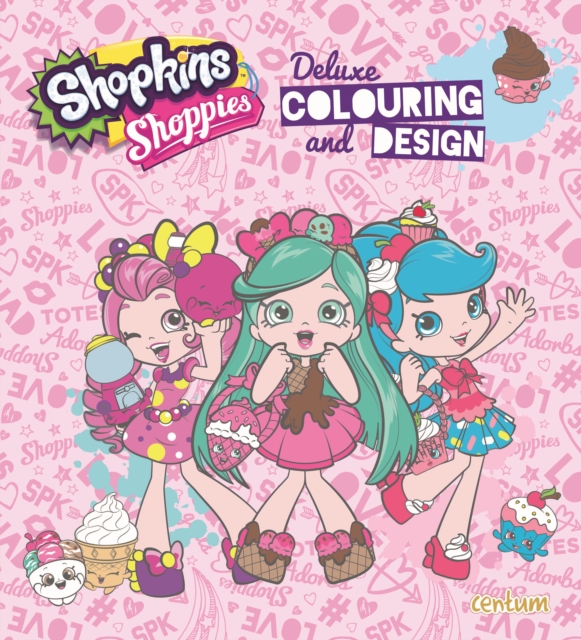 Shopkins Shoppies Deluxe Colouring & Design