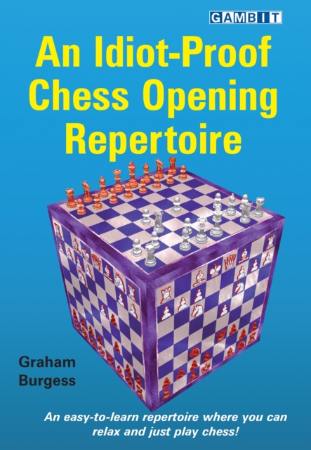 Idiot-Proof Chess Opening Repertoire