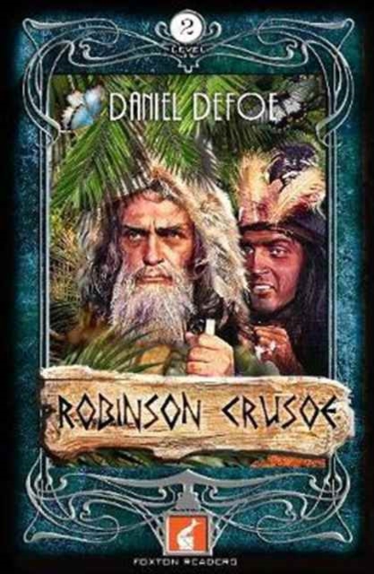 Robinson Crusoe Foxton Reader Level 2 (600 headwords A2/B1)