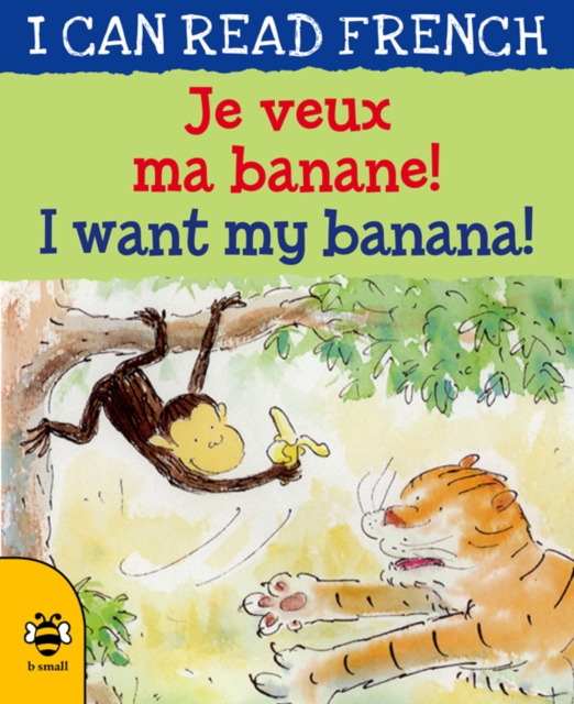 I Want my Banana/Je veux ma banane