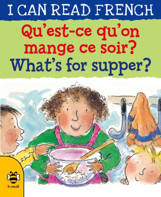 What's for Supper?/Qu'est-ce qu'on mange ce soir ?