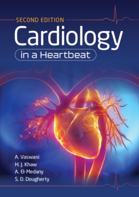 Cardiology in a Heartbeat, second edition
