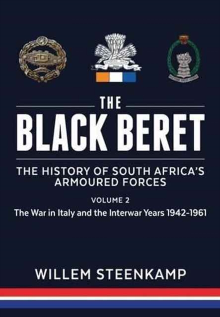Black Beret: the History of South Africa's Armoured Forces