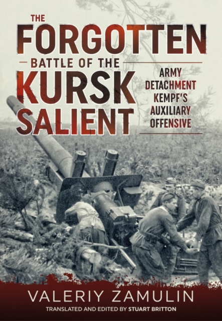 Forgotten Battle of the Kursk Salient